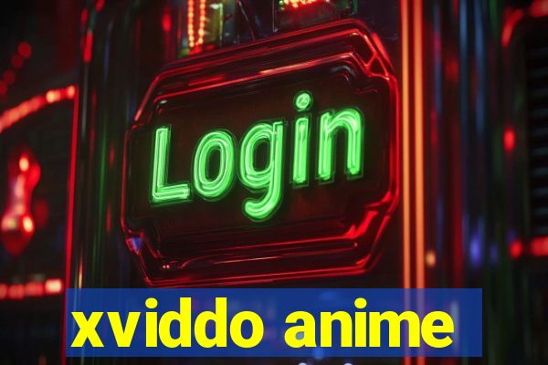 xviddo anime